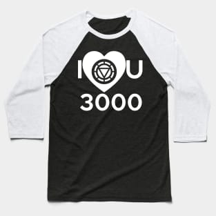 I Love You 3000! Baseball T-Shirt